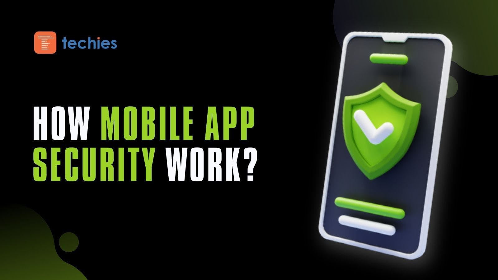 What Is Mobile App Security & How Does It Work?